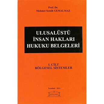 Ulusalüstü Insan Hakları Hukuku Belgeleri 1. Cilt Ciltli Mehmet Semih Gemalmaz