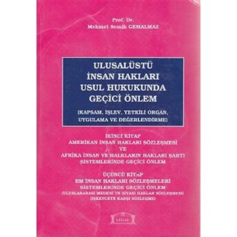 Ulusalüstü Insan Hakları Usul Hukukunda Geçici Önlem 2. - 3. Kitap Ciltli Mehmet Semih Gemalmaz