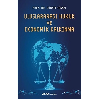 Uluslar Arası Hukuk Ve Ekonomik Kalkınma Cüneyt Yüksel