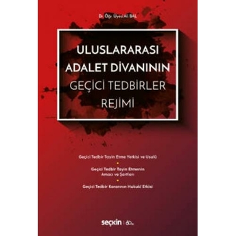 Uluslararası Adalet Divanının Geçici Tedbirler Rejimi Ali Bal