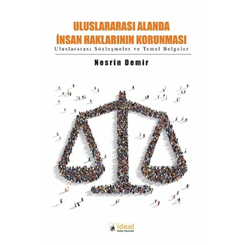 Uluslararası Alanda Insan Haklarının Korunması - Nesrin Demir