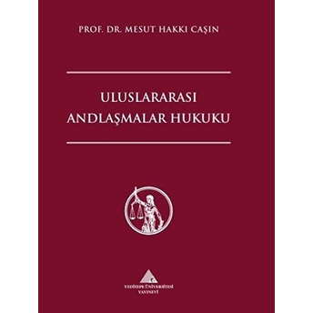 Uluslararası Andlaşmalar Hukuku - Mesut Hakkı Caşın