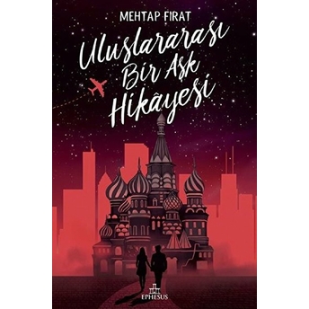 Uluslararası Bir Aşk Hikayesi - Ciltli Mehtap Fırat