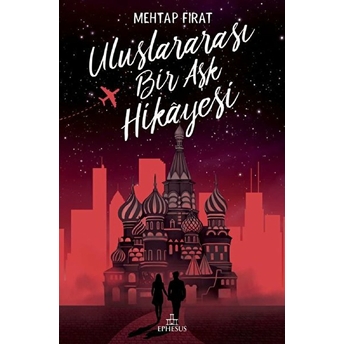 Uluslararası Bir Aşk Hikayesi - Ciltsiz Mehtap Fırat