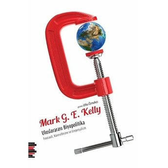 Uluslararası Biyopolitika Mark G. E. Kelly