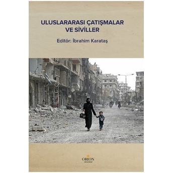 Uluslararası Çatışmalar Ve Siviller Ibrahim Karataş