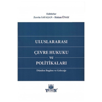 Uluslararası Çevre Hukuku Ve Politikaları Zerrin Savaşan