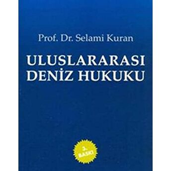 Uluslararası Deniz Hukuku Selami Kuran