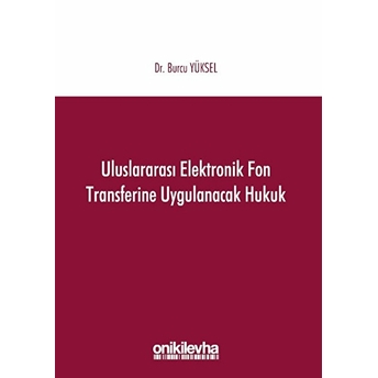 Uluslararası Elektronik Fon Transferine Uygulanacak Hukuk