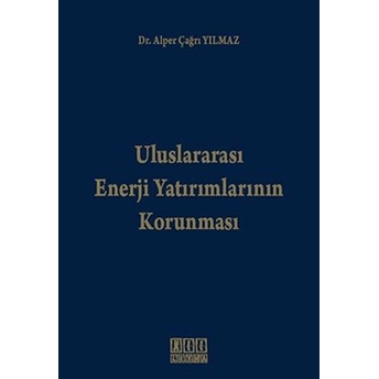 Uluslararası Enerji Yatırımlarının Korunması