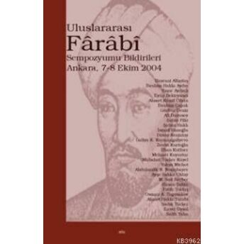 Uluslararası Fârâbî Sempozyumu Bildirileri; Ankara 7-8 Ekim 2004Ankara 7-8 Ekim 2004 Fehrullah Terkan