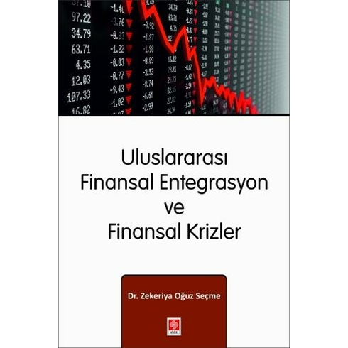 Uluslararası Finansal Entegrasyon Ve Finansal Krizler Zekeriya Oğuz Seçme