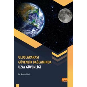 Uluslararası Güvenlik Bağlamında Uzay Güvenliği