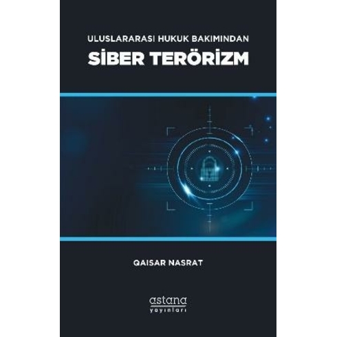 Uluslararası Hukuk Bakımından Siber Terörizm - Qaisar Nasrat