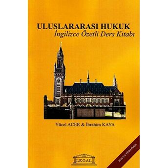 Uluslararası Hukuk - Ingilizce Özetli Ders Kitabı Ibrahim Kaya