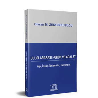 Uluslararası Hukuk Ve Adalet Dikran M. Zenginkuzucu