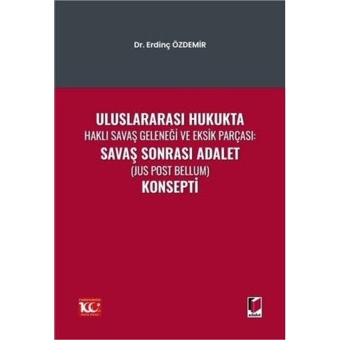 Uluslararası Hukukta Haklı Savaş Geleneği Ve Eksik Parçası Erdinç Özdemir