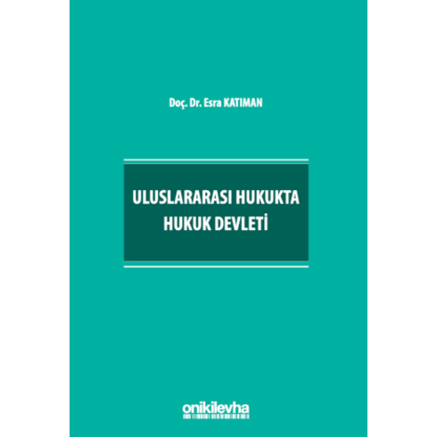 Uluslararası Hukukta Hukuk Devleti Esra Katıman