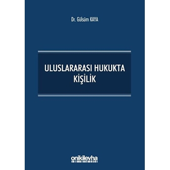 Uluslararası Hukukta Kişilik - Gülsüm Kaya