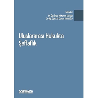 Uluslararası Hukukta Şeffaflık - Ali Osman Karaoğlu