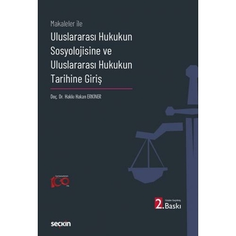 Uluslararası Hukukun Sosyolojisine Ve Uluslararası Hukukun Tarihine Giriş Hakkı Hakan Erkiner