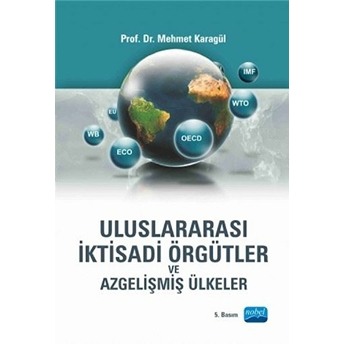 Uluslararası Iktisadi Örgütler Ve Azgelişmiş Ülkeler