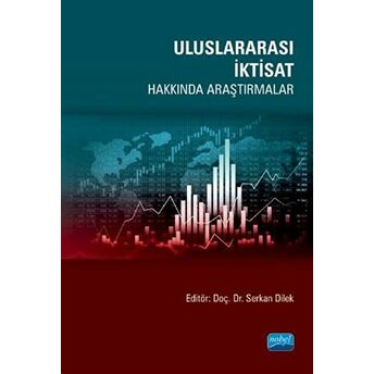 Uluslararası Iktisat Hakkında Araştırmalar - Dilek Şahin