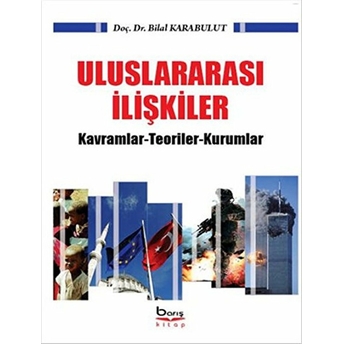 Uluslararası Ilişkiler Bilal Karabulut