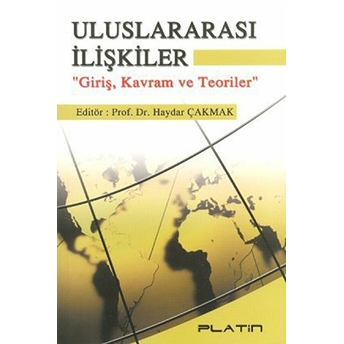 Uluslararası Ilişkiler: Giriş, Kavram Ve Teoriler Kolektif