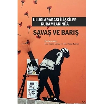 Uluslararası Ilişkiler Kuramlarında Savaş Ve Barış