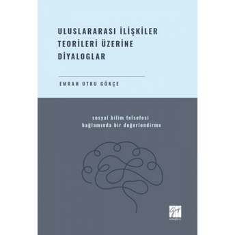 Uluslararası Ilişkiler Teorileri Üzerine Diyaloglar Emrah Utku Gökçe