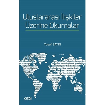 Uluslararası Ilişkiler Üzerine Okumalar Yusuf Sayın