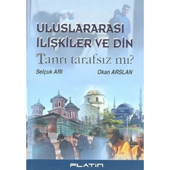 Uluslararası Ilişkiler Ve Din Okan Arslan