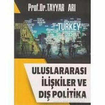 Uluslararası Ilişkiler Ve Dış Politika Tayyar Arı