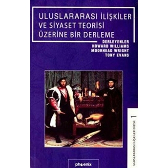 Uluslararası Ilişkiler Ve Siyaset Teorisi Üzerine Bir Derleme Derleme