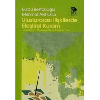 Uluslararası Ilişkilerde Eleştirel Kuram Mehmet Akif Okur