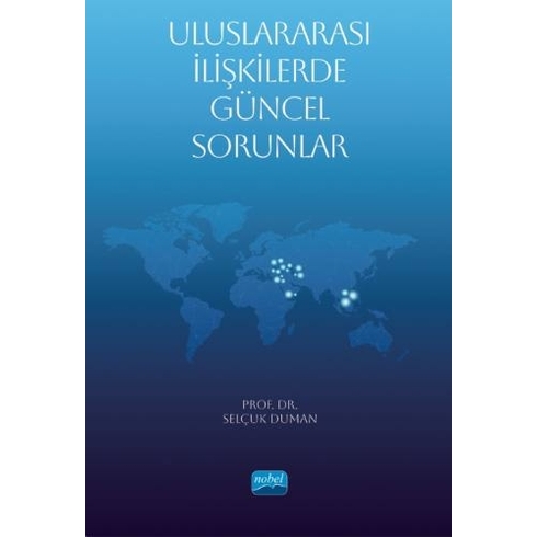 Uluslararası Ilişkilerde Güncel Sorunlar Selçuk Duman