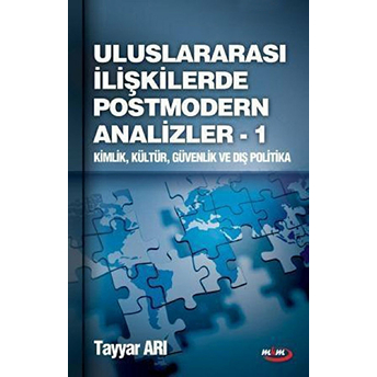 Uluslararası Ilişkilerde Postmodern Analizler - 1