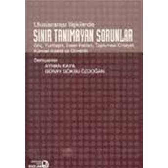 Uluslararası Ilişkilerde Sınır Tanımayan Sorunlar Ayhan Kaya