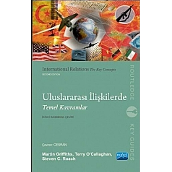 Uluslararası Ilişkilerde Temel Kavramlar - International Relations The Key Concepts-Terry O'callaghan