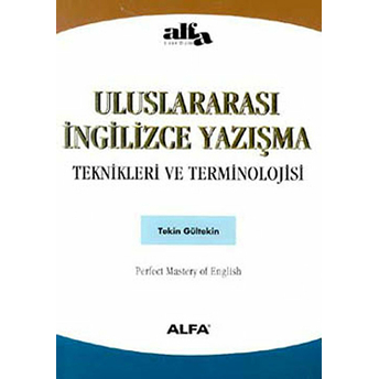 Uluslararası Ingilizce Yazışma Teknikleri Ve Terminolojisi Tekin Gültekin