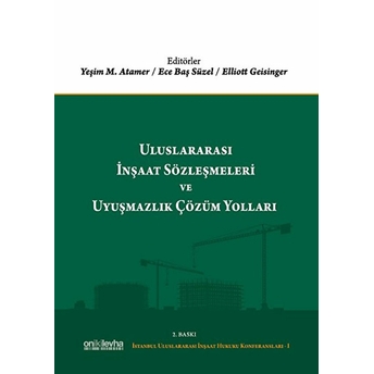 Uluslararası Inşaat Sözleşmeleri Ve Uyuşmazlık Çözüm Yolları Ciltli Ece Baş Süzel