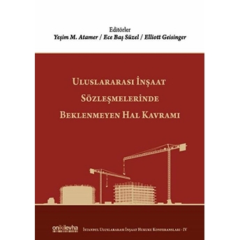 Uluslararası Inşaat Sözleşmelerinde Beklenmeyen Hal Kavramı