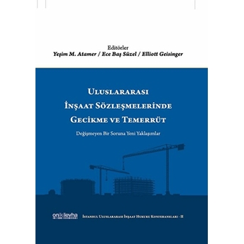 Uluslararası Inşaat Sözleşmelerinde Gecikme Ve Temerrüt