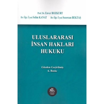 Uluslararası Insan Hakları Hukuku Enver Bozkurt