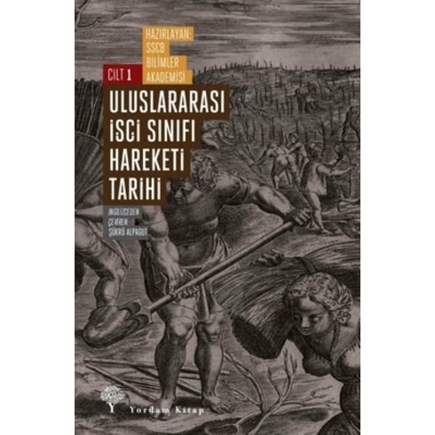 Uluslararası Işçi Sınıfı Hareketi Tarihi Cilt 1 - Kolektif