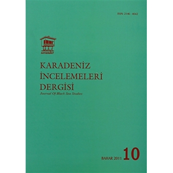 Uluslararası Karadeniz Incelemeleri Dergisi / International Journal Of Black Sea Studies Sayı: 10 Kolektif