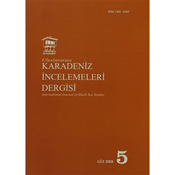 Uluslararası Karadeniz Incelemeleri Dergisi / International Journal Of Black Sea Studies Sayı: 5