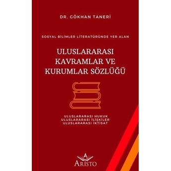 Uluslararası Kavramlar Ve Kurumlar Sözlüğü Gökhan Taneri