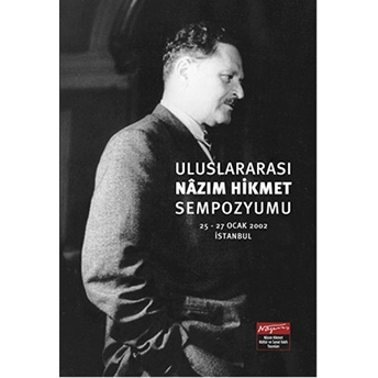 Uluslararası Nazım Hikmet Sempozyumu 25-27 Ocak 2002 Istanbul